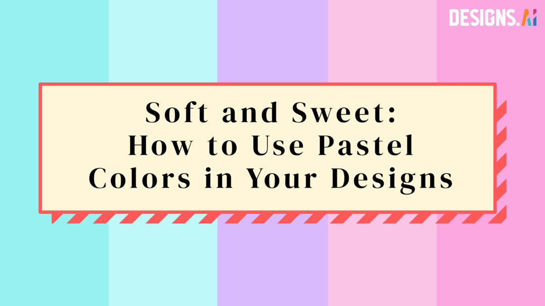 How to Use Pastel Colors