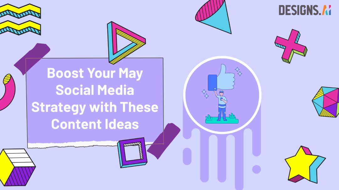 Boost Your May Social Media Strategy with These Content Ideas