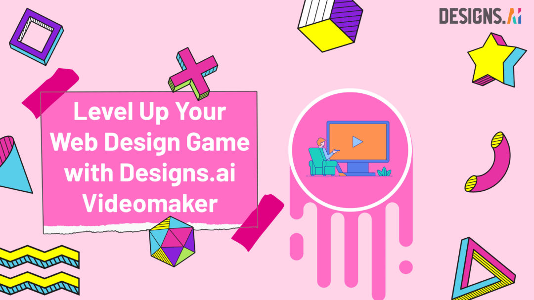 Level Up Your Web Design Game with Designs.ai Videomaker