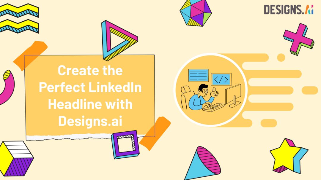 Create the Perfect LinkedIn Headline with Designs.ai