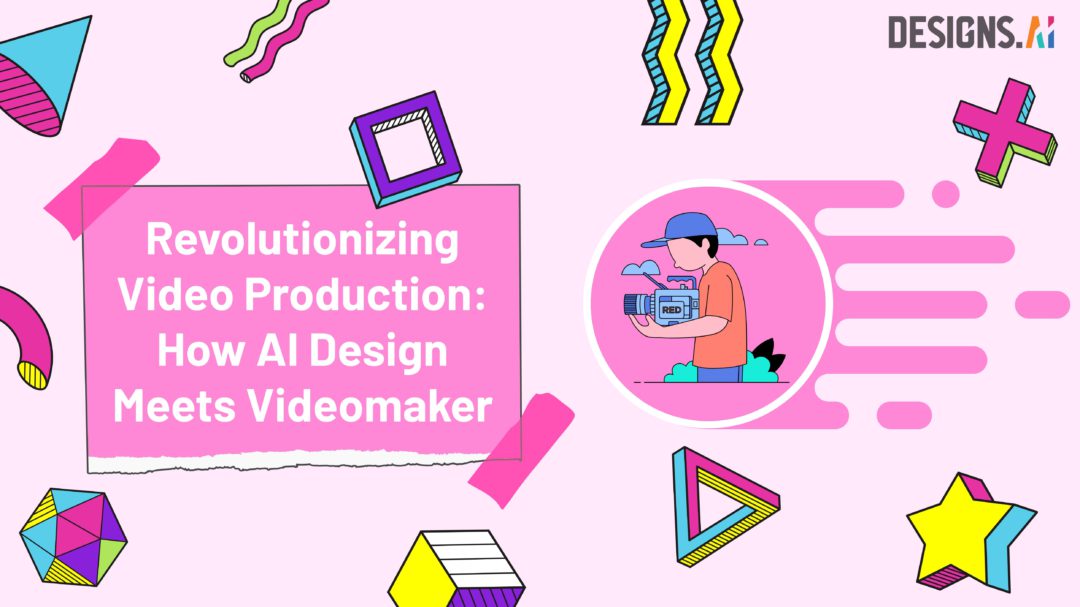 Revolutionizing Video Production: How AI Design Meets Videomaker